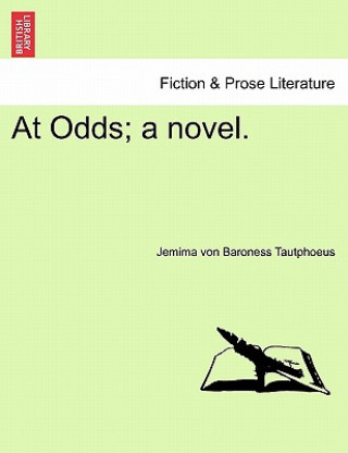 Carte At Odds; A Novel. Vol. I. Jemima Montgomery Tautphus