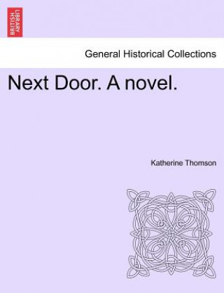 Książka Next Door. a Novel. Katherine Thomson