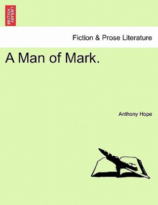 Knjiga Man of Mark. Anthony Hope