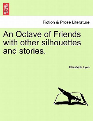 Carte Octave of Friends with Other Silhouettes and Stories. Elizabeth Lynn
