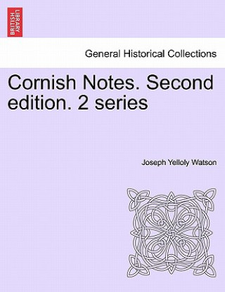 Książka Cornish Notes. Second Edition. 2 Series Joseph Yelloly Watson