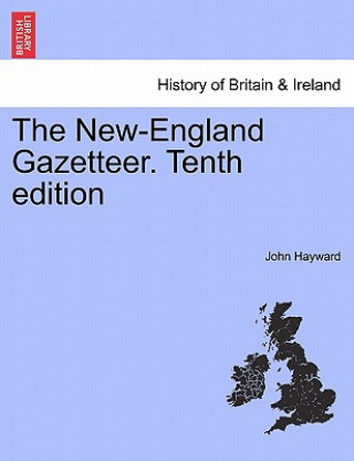 Kniha New-England Gazetteer. Tenth Edition John Hayward
