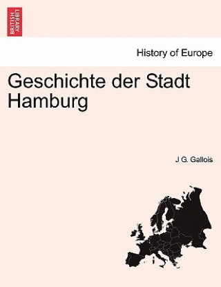 Kniha Geschichte der Stadt Hamburg J G Gallois