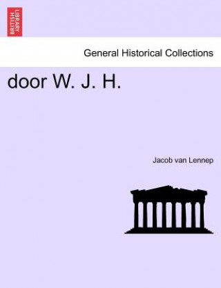 Buch Door W. J. H. Jacob Van Lennep