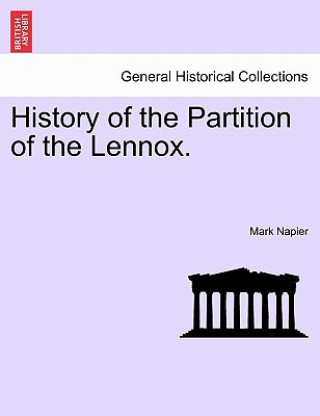 Книга History of the Partition of the Lennox. Mark Napier