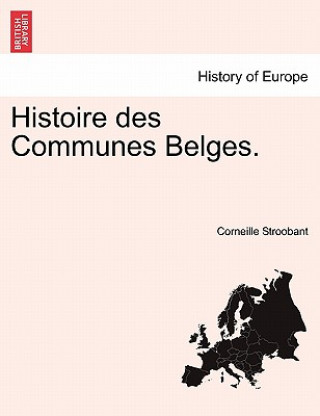 Kniha Histoire des Communes Belges. Corneille Stroobant