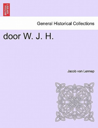 Kniha Door W. J. H. Jacob Van Lennep
