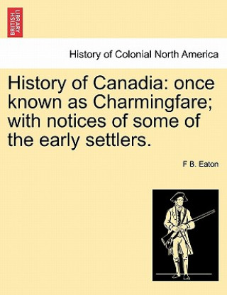 Könyv History of Canadia F B Eaton