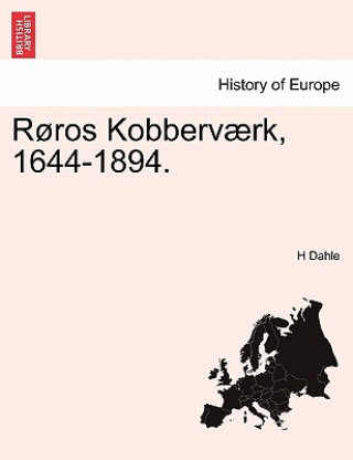 Knjiga Roros Kobbervaerk, 1644-1894. H Dahle