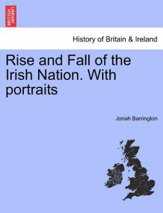 Livre Rise and Fall of the Irish Nation. With portraits Jonah Barrington