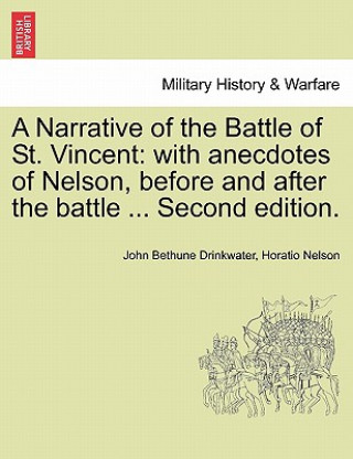 Kniha Narrative of the Battle of St. Vincent Nelson
