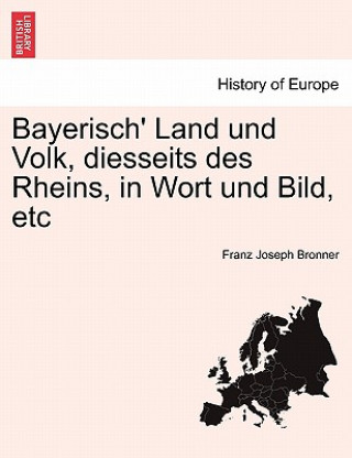 Buch Bayerisch' Land Und Volk, Diesseits Des Rheins, in Wort Und Bild, Etc Franz Joseph Bronner