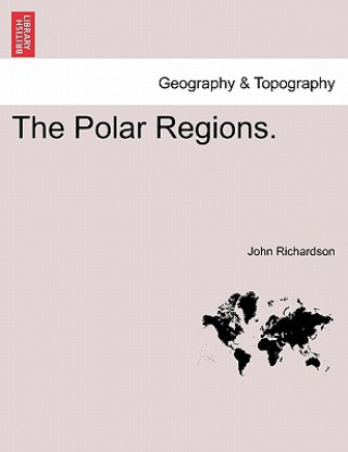 Książka Polar Regions. John Richardson