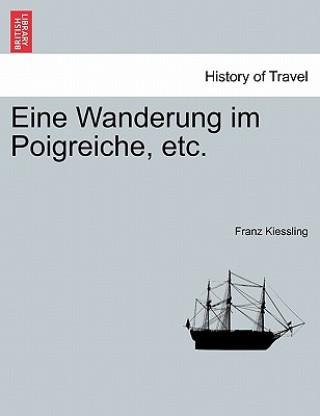 Carte Eine Wanderung Im Poigreiche, Etc. Franz Kiessling