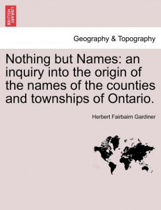 Книга Nothing But Names Herbert Fairbairn Gardiner