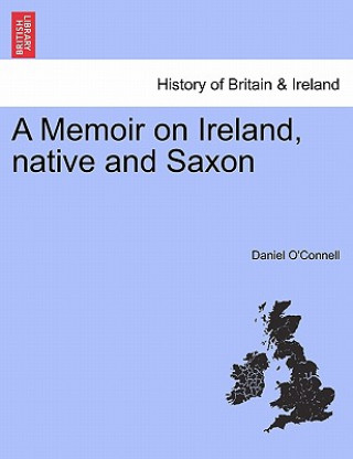 Książka Memoir on Ireland, Native and Saxon Daniel O'Connell