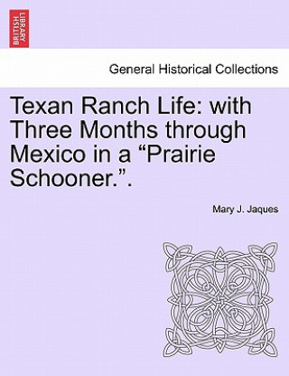 Knjiga Texan Ranch Life Mary J Jaques