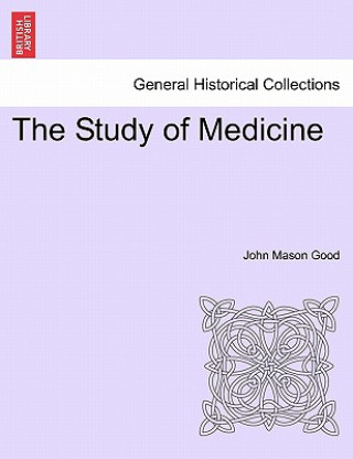 Kniha Study of Medicine John Mason Good