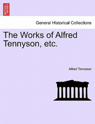 Carte Works of Alfred Tennyson, Etc. Tennyson