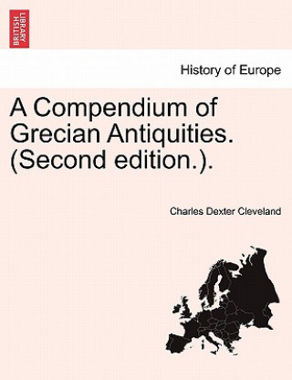 Kniha Compendium of Grecian Antiquities. (Second Edition.). Charles Dexter Cleveland