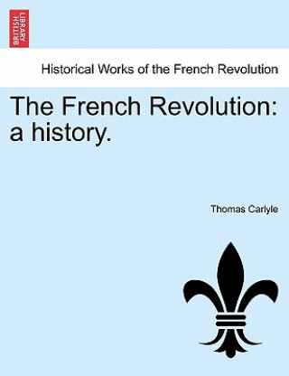 Könyv French Revolution Thomas Carlyle