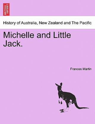 Книга Michelle and Little Jack. Frances Martin