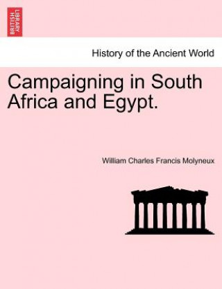 Kniha Campaigning in South Africa and Egypt. William Charles Francis Molyneux