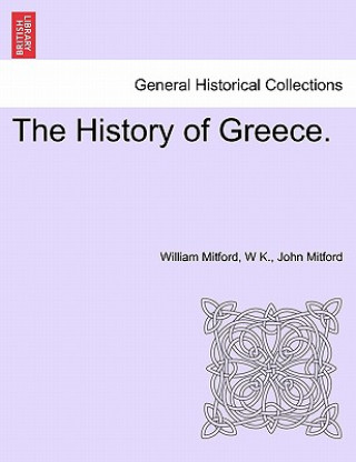 Carte History of Greece. John Mitford