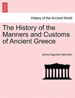 Książka History of the Manners and Customs of Ancient Greece Vol. II. James Augustus Saint John