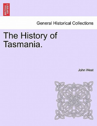 Книга History of Tasmania. John West