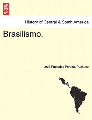 Book Brasilismo. Jos Praxedes Pereira Pacheco