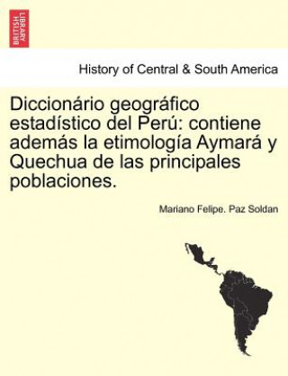 Knjiga Diccionario geografico estadistico del Peru Mariano Felipe Paz Soldan