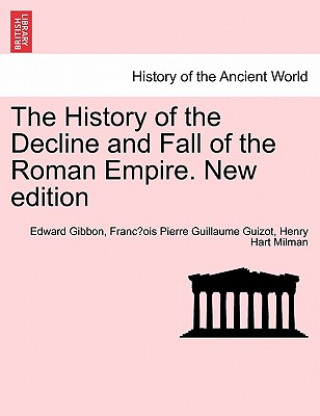 Книга History of the Decline and Fall of the Roman Empire. New Edition Henry Hart Milman