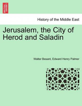 Livre Jerusalem, the City of Herod and Saladin Edward Henry Palmer