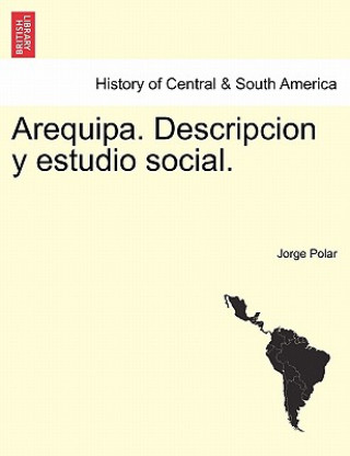 Könyv Arequipa. Descripcion y estudio social. Jorge Polar