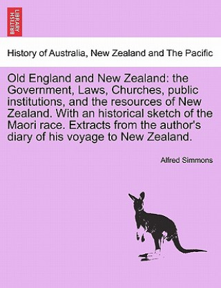 Könyv Old England and New Zealand Alfred Simmons