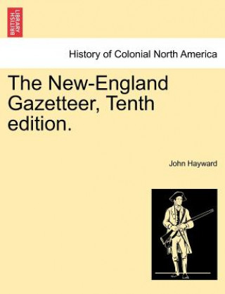 Kniha New-England Gazetteer, Tenth Edition. John Hayward