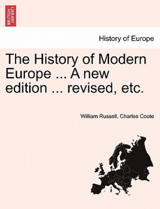 Kniha History of Modern Europe ... a New Edition ... Revised, Etc. Charles Coote