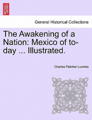 Carte Awakening of a Nation Charles Fletcher Lummis