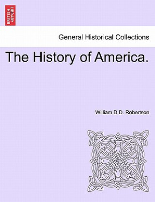 Carte History of America. William D D Robertson