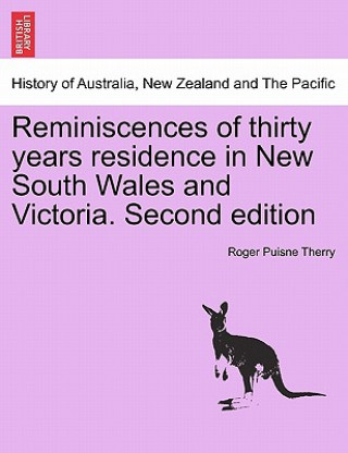 Book Reminiscences of thirty years residence in New South Wales and Victoria. Second edition Roger Puisne Therry