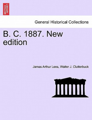Könyv B. C. 1887. New Edition Walter J Clutterbuck