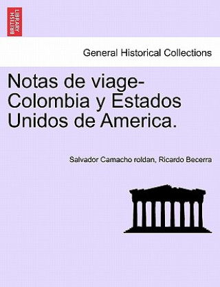 Carte Notas de viage-Colombia y Estados Unidos de America. Ricardo Becerra