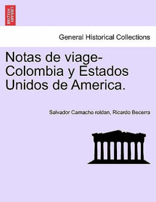 Książka Notas de viage-Colombia y Estados Unidos de America. Ricardo Becerra