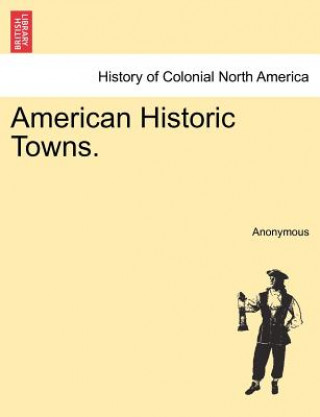 Carte American Historic Towns. Anonymous