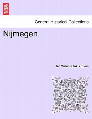 Kniha Nijmegen. Jan Willem Staats Evers
