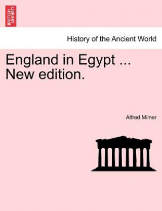 Książka England in Egypt ... New edition. Alfred Milner