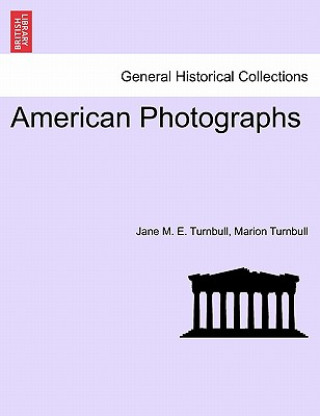 Carte American Photographs. Vol. II Marion Turnbull