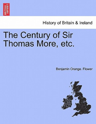 Buch Century of Sir Thomas More, Etc. Benjamin Orange Flower