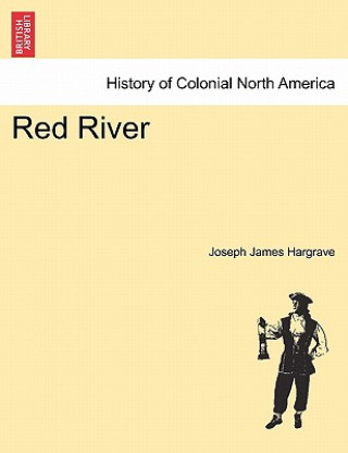 Knjiga Red River Joseph James Hargrave